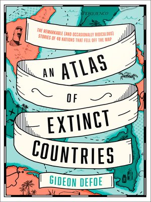 An Atlas of Extinct Countries - ebook